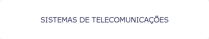 SISTEMAS DE TELECOMUNICA��ES